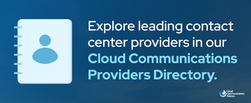 Explore leading contact center providers in our Cloud Communications Providers Directory.