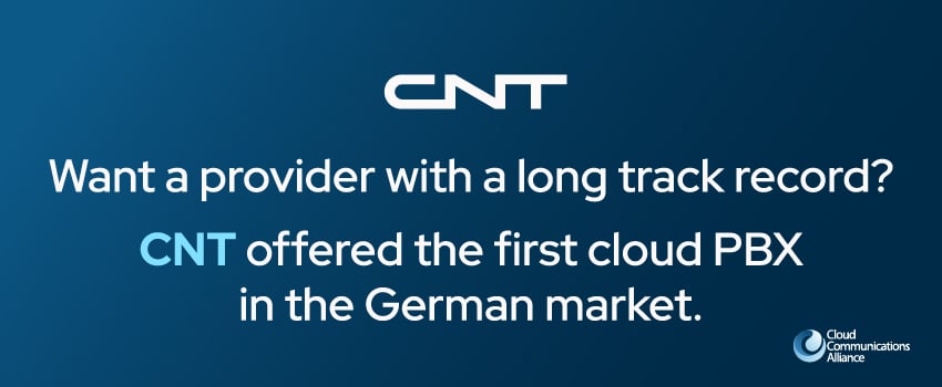 Want a provider with a long track record? CNT offered the first cloud PBX in the German market.