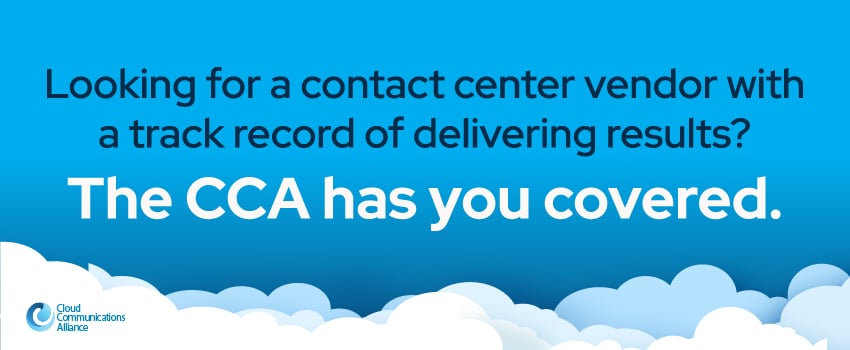 Looking for a contact center vendor with a track record of delivering results? The CCA has you covered.