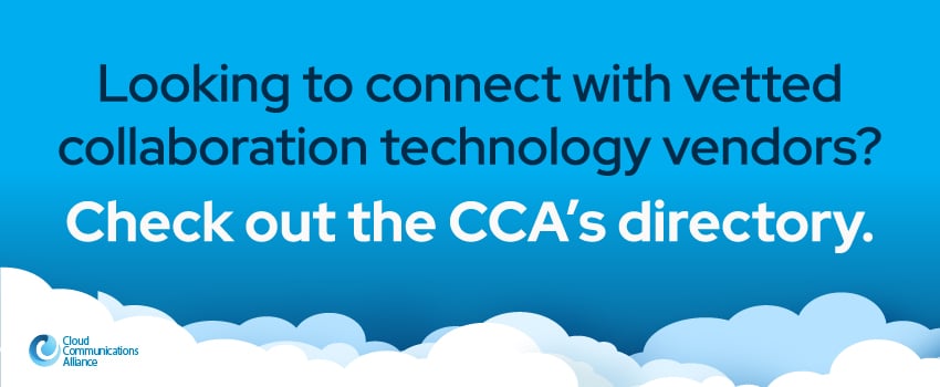 Looking to connect with vetted collaboration technology vendors? Check out the CCA’s directory.